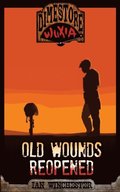 Dimestore Wuxia - Old Wounds Reopened