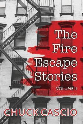 Chuck Cascio - The Fire Escape Stories: Volume II, Häftad. Tillgänglighet: Lägg i varukorg