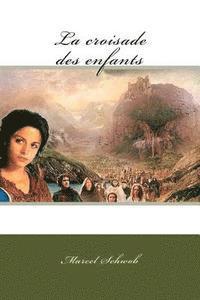 Marcel Schwob - La croisade des enfants, Häftad. Tillgänglighet: Lägg i varukorg