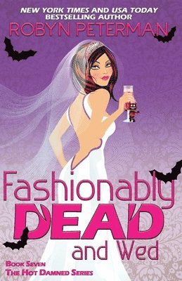 Robyn Peterman - Fashionably Dead and Wed, Häftad. Tillgänglighet: Lägg i varukorg