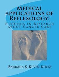 Kevin Kunz, Barbara Kunz - Medical applications of Reflexology: : Findings in Research about Cancer Care, Häftad. Tillgänglighet: Lägg i varukorg