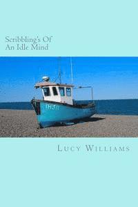 Lucy Williams - Scribbling's Of An Idle Mind, Häftad. Tillgänglighet: Lägg i varukorg