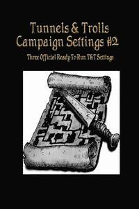 J. S - Tunnels & Trolls Campaign Settings #2: A Campaign Setting Supplement, Häftad