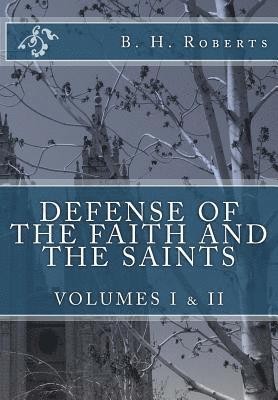 B. H. Roberts - Defense of the Faith and the Saints, Volumes 1 & 2 (Complete and Unabridged), Häftad. Tillgänglighet: Lägg i varukorg