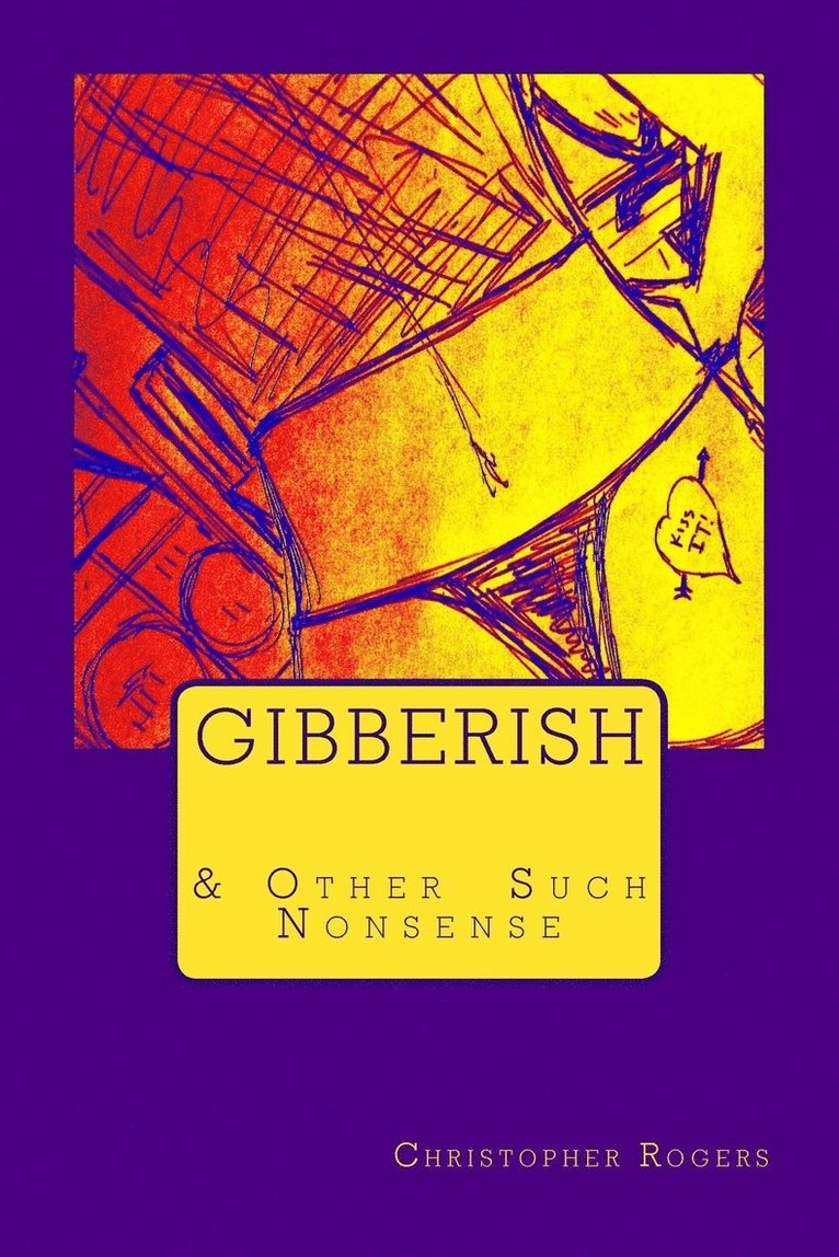 Christopher Rogers - Gibberish & Other Such Nonsense, Häftad. Tillgänglighet: Lägg i varukorg