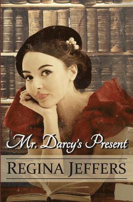 Regina Jeffers - Mr. Darcy's Present: A Pride and Prejudice Holiday Vagary, Häftad