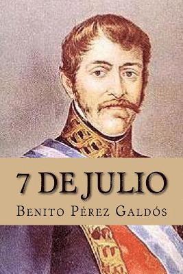 Benito Perez Galdos, Josemberg Duran - 7 de Julio, Häftad. Tillgänglighet: Lägg i varukorg