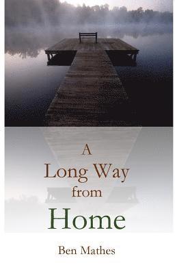 Ben Mathes - Long Way from Home, Häftad. Tillgänglighet: Lägg i varukorg