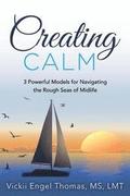 Creating Calm: 3 Powerful Models for Navigating the Rough Seas of Midlife