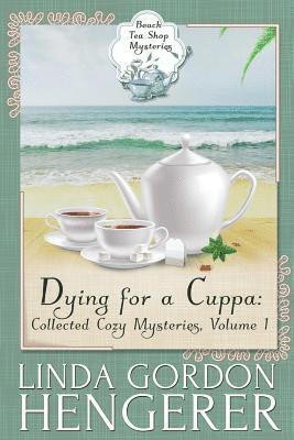 Linda Gordon Hengerer - Dying for a Cuppa: Collected Cozy Mysteries, Volume 1, Häftad. Tillgänglighet: Lägg i varukorg