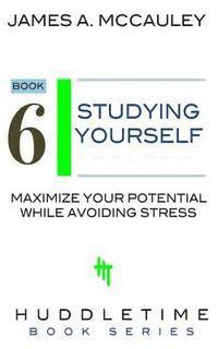 James A. McCauley - Study Yourself: Maximize Your Potential while Avoiding Stress, Häftad. Tillgänglighet: Lägg i varukorg