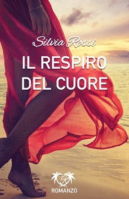 Silvia Rossi - Il Respiro del cuore, Häftad