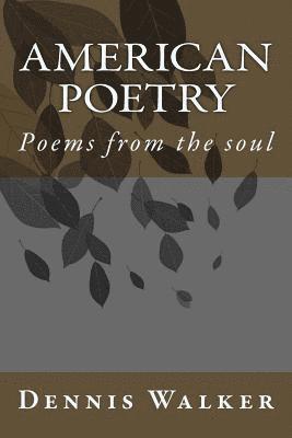 Dennis Michael Walker - American Poetry, Häftad. Tillgänglighet: Lägg i varukorg