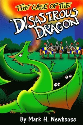 Mark H Newhouse - Case of the Disastrous Dragon, Häftad. Tillgänglighet: Lägg i varukorg
