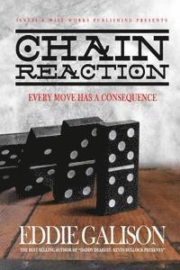 Kevin Bullock, Eddie D. Galison - Chain Reaction: Every Move Has A Consequence, Häftad. Tillgänglighet: Lägg i varukorg