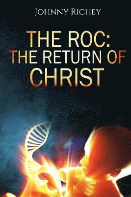 Johnny Richey, It's All about Him Media &. Publishing - The ROC: The Return of Christ, Häftad. Tillgänglighet: Lägg i varukorg