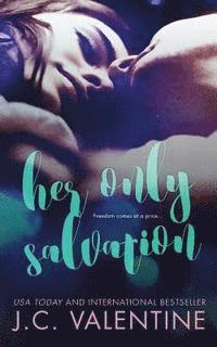 J. C. Valentine - Her Only Salvation, Häftad. Tillgänglighet: Lägg i varukorg