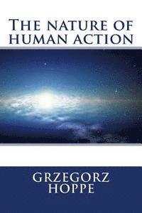 The nature of human action