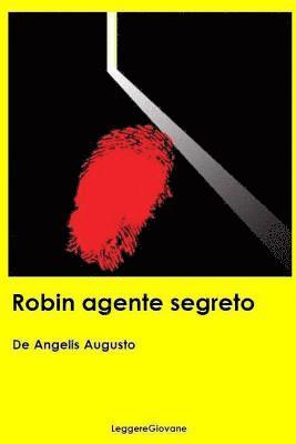 De Angelis Augusto Leggeregiovane - Robin agente segreto, Häftad. Tillgänglighet: Lägg i varukorg