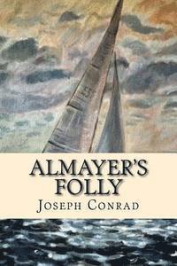 Joseph Conrad, Josemberg Duran - Almayer's Folly, Häftad. Tillgänglighet: Lägg i varukorg