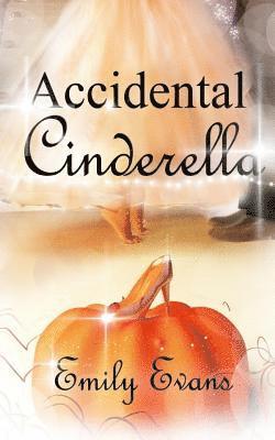 Emily Evans - Accidental Cinderella, Häftad. Tillgänglighet: Lägg i varukorg