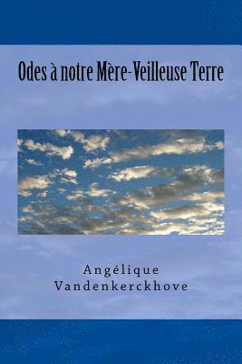 Angelique Vandenkerckhove - Odes À Notre Mère-Veilleuse Terre, Häftad. Tillgänglighet: Lägg i varukorg