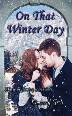 Kimberly Grell - On That Winter Day, Häftad