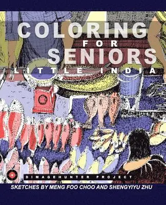 Shengyiyu Zhu, Meng Foo Choo - Coloring for Seniors: Little India, Häftad. Tillgänglighet: Lägg i varukorg