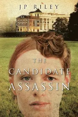 Jp Riley - The Candidate Assassin, Häftad. Tillgänglighet: Lägg i varukorg