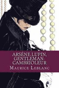 Maurice LeBlanc, Ravell - Arsene Lupin, Gentleman-Cambrioleur, Häftad