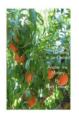 Mary Leonard - There Ain't No Body in the Orchard, Häftad
