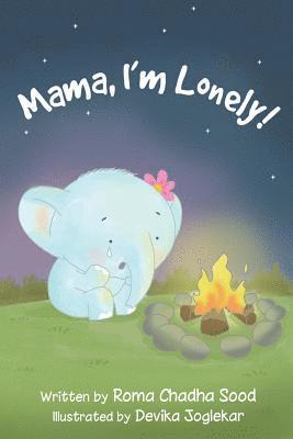Roma Chadha Sood - Mama, I'm Lonely!, Häftad. Tillgänglighet: Lägg i varukorg
