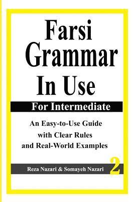 Somayeh Nazari, Reza Nazari - Farsi Grammar in Use: For Intermediate Students: An Easy-To-Use Guide with Clear Rules and Real-World Examples, Häftad. Tillgänglighet: Lägg i varukorg