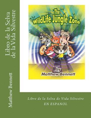 Matthew Bennett - Libro de la Selva de la Vida Silvestre, Häftad