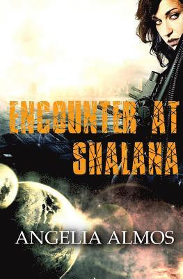 Angelia Almos - Encounter at Shalana, Häftad. Tillgänglighet: Lägg i varukorg