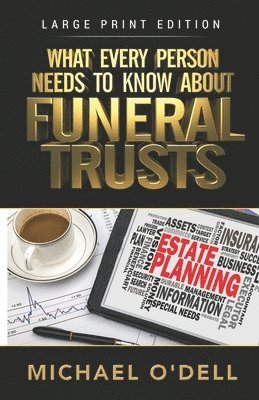 Michael O'Dell - What Every Person Needs to Know About Funeral Trusts: Michael O'Dell, Häftad. Tillgänglighet: Lägg i varukorg