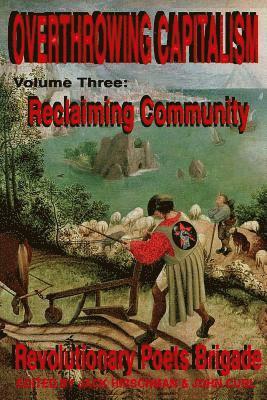 Jack Hirschman, John Curl - Overthrowing Capitalism, Volume 3: Reclaiming Community: An Anthology of Transformational Poets, Häftad. Tillgänglighet: Lägg i varukorg