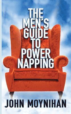 John Moynihan - Men's Guide to Power Napping, Häftad