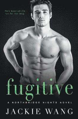 Jackie Wang - Fugitive: A Bad Boy Romance, Häftad