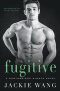 Fugitive: A Bad Boy Romance