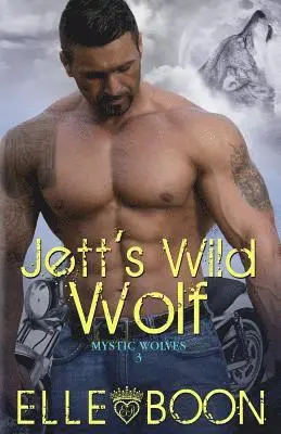 Elle Boon - Jett's Wild Wolf, Mystic Wolves 3, Häftad. Tillgänglighet: Lägg i varukorg