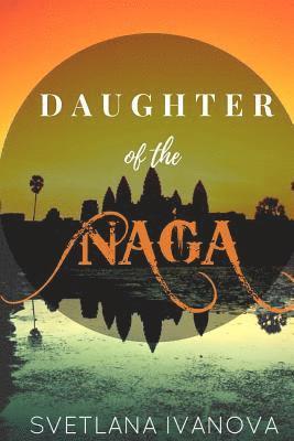 Svetlana Ivanova - Daughter of the Naga: A girl who is lost in time, Häftad. Tillgänglighet: Lägg i varukorg
