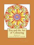 Zen and the Art of Colouring: Adult colouring book