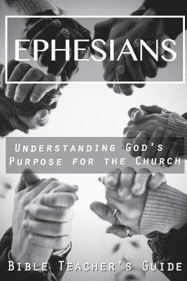 Gregory Brown - Ephesians: Understanding God's Purpose for the Church, Häftad. Tillgänglighet: Lägg i varukorg