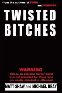 Michael Bray, Matt Shaw - Twisted Bitches, Häftad. Tillgänglighet: Lägg i varukorg