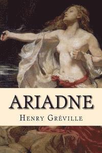 Henry Greville, Josemberg Duran - Ariadne, Häftad. Tillgänglighet: Lägg i varukorg