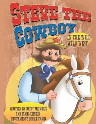 Sandi Johnson - Steve The Cowboy: In The Wild Wild West, Häftad. Tillgänglighet: Lägg i varukorg