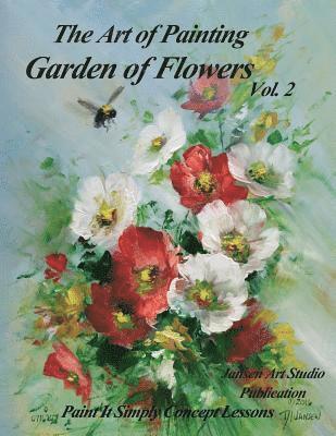 Jansen Art Studio, David Jansen Mda - Garden of Flowers Volume 2: The Art of Painting, Häftad. Tillgänglighet: Lägg i varukorg