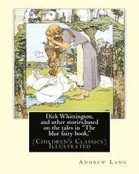 H. J. Ford, G. P. Jacomb-Hood - Dick Whittington, and other stories, based on the tales in "The blue fairy book,": By: Andrew Lang, illustrations By: H.J. Ford(1860-1941) was a proli, Häftad. Tillgänglighet: Lägg i varukorg
