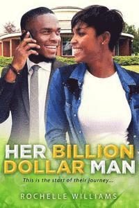 Rochelle Williams - Her Billion Dollar Man, Häftad. Tillgänglighet: Lägg i varukorg